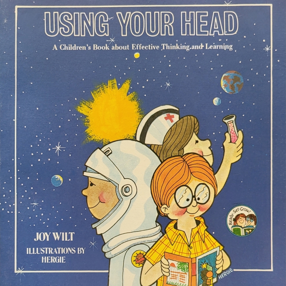 Using Your Head Childrens's Book By Joy Wilt Ilustrations By Hergie